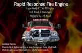 Rapid Response Fire Engine - api.ning.comapi.ning.com/.../RapidResponseFireEngineRev3.pdf · Light Weight Type III Engine 4x4 Brush & Structure Highway & Off Road Rapid Response Fire