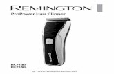 ProPower Hair Clipper - cdn-img.remington-europe.com · 5 INSTRUCTIONS FOR USE BEFORE STARTING THE CUT • Inspect the clipper making sure that it is free from hair and dirt. •