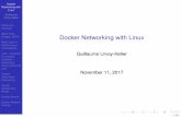 Docker Networking with Linux - i3s.unice.frurvoy/docs/VICC/docker_networking.pdf · Docker Networking with Linux Guillaume Urvoy-Keller Reference Scenario Basic tools: bridges, VETH