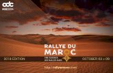 2018 EDITION OCTOBER 03 > 09 - rallyemaroc.com · 25 > 31 / 08 Argentina Desafio Ruta 40 03 > 09 / 10 Morocco Rallye du Maroc. 1700 KM OF SPECIALS 400 KM OF LIASONS, 3 LOOP STAGES