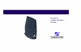 TeraPro Cable Modem Guide · Shipped with the TeraPro cable modem: • External power cord with DC power cable ... cable into the RJ-45 socket on the back of the Te r a P r o cable