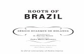 Roots of Brazil - University of Notre Dameundpress/excerpts/P03017-ex.pdf · Roots of Brazil séRgio BuaRque de Holanda Translated by G. Harvey Summ Foreword by Pedro Meira Monteiro