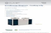 ELFOEnergy Magnum - Cooling only - Cooke Industries · ELFOEnergy Magnum - Cooling only. Nominal cooling capacity (A35/W7) from 50 kW to 125 kW SCROLL INVERTER R-410A TECHNOLOGY TWO