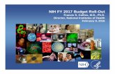 Francis S. Collins, M.D., Ph.D. Director, National ... · 2/9/2016  · NIH FY 2017 Budget Roll-Out Francis S. Collins, M.D., Ph.D. Director, National Institutes of Health February
