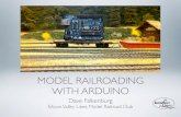 MODEL RAILROADING WITH ARDUINO · WHAT IS AN ARDUINO? • Arduino is an open-source electronics prototyping platform based on ﬂexible, easy-to-use hardware and software. • It's