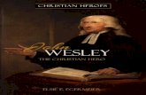 John Wesley: The Christian Hero - churchofgodeveninglight.com · JOHN WESLEY, THE CHRISTIAN HERO 2 I told you that John Wesley’s childhood home was the rectory in Epworth. This