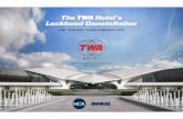 The :TWA: Hotel’s Lockheed Constellation Hotel Connie Overview (2... · 5. Connie: A Bird’s Eye View he Constellation was designed by LT ockheed Aircraft and aviation pioneer