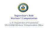 Supervisor’s Role Workers’ Compensationhr.commerce.gov/s/groups/public/@doc/@cfoasa/@ohrmwebmaster/... · Overview of the FECA Federal Employees’ Compensation Act (FECA) - 1916
