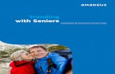 Trending with Seniors - Amadeus · Executive summary Amadeus Active Senior research report Active Seniors are about living life, with a desire to experience a legacy to leave behind.