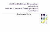CS 4518 Mobile and Ubiquitous Computing Lecture 3: Android …web.cs.wpi.edu/~emmanuel/courses/cs4518/C17/slides/lecture03.pdf · CS 4518 Mobile and Ubiquitous Computing Lecture 3:
