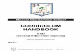 CURRICULUM HANDBOOK - Muscat International School · Muscat International School GED Curriculum 2012 - 2013 Page 3 of 21 Your choices should be based on a careful consideration of