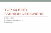 TOP 50 Best Fashion Designers - Behtekbehtek.com/FD/TOP50BestDesigners.pdf · TOP 50 BEST FASHION DESIGNERS Published in Designers & Inspirations . ... known Greek American contemporary