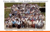 Dave Hitlin First BaBar Spokesperson! - Stanford University · Dave Hitlin – First BaBar Spokesperson! ... Panofsky Priize Symposium for Jon and Dave SLAC January 13, 2016 Introduction