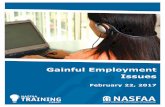 NASFAA Webinar Series: Gainful Employment Issues Webinar ... · NASFAA’s Webinar Series Gainful Employment Issues Presented February 22, 2017 National Association of Student Financial