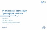14 nm Process Technology: Opening New Horizonsmacbeth.if.usp.br/~gusev/14nm.pdf · 14 nm Process Technology: Opening New Horizons . Mark Bohr . Intel Senior Fellow . Logic Technology