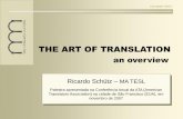 THE ART OF TRANSLATION · A word devoid of thought is a dead ... influenced by the writer’s culture and characteristics of his language. ... e para traduções entre línguas com