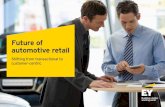 Future of automotive retail FILE/EY-future-of-automotive-  · Automotive retail in the future Evolving