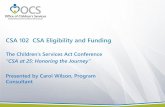 CSA 102 CSA Eligibility and Funding - csa.virginia.gov · Identifies the CSA “Targeted Population” (1-5) 1. Children in private educational placements (private day and residential