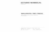 WALLPAPER. TRES TINTAS - Javier Mariscal · WALLPAPER. TRES TINTAS New models for the 9 Selvas collection of wallpaper. PRESS kit Estudio Mariscal C/ Pellaires 30-38 08019 Barcelona