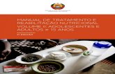 Manual de tratamento e reabilitacao nutricional Volume II ... · 3.4 TRATAMENTO NUTRICIONAL NO INTERNAMENTO DOS ADOLESCENTES E ADULTOS ... NUMA SITUAÇÃO EM QUE OS ... Nos países