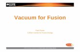 Vacuum for Fusion - vacuum-uk.org · CCFE is the fusion research arm of the United Kingdom Atomic Energy Authority Vacuum for Fusion Paul Flower Culham Centre for Fusion Energy