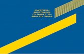 SWEDISH BUSINESS CLIMATE IN BRAZIL 2016 - Swedcham Business... · 4 SWEDISH BUSINESS CLIMATE IN BRAZIL 2016 BUSINESS ENVIRONMENT A VERY DIVERSIFIED PRESENCE IN BRAZIL Swedish companies