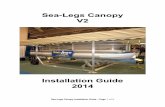 Sea-Legs Canopy V2 Installation Guide - Canopy.pdf · Sea-Legs Canopy Installation Guide – Page 3 of 9 Set out the front and rear supports. Secure the left side with (10) 3 ½”