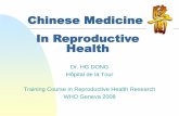 Chinese Medicine In Reproductive Health - gfmer.ch · Training Course in Reproductive Health Research WHO Geneva 2008 ... Zang Fu Zhi Qi Organ Qi ... Deficiency both the kidney yin