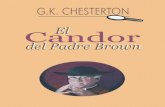 El candor del padre Brown El... · Gilbert Keith Chesterton El candor del padre Brown. Publicado por Ediciones del Sur. Abril de 2003. Distribución gratuita. Traducción: Alfonso