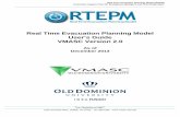 Real Time Evacuation Planning Model User s Guide VMASC …rtepm.vmasc.odu.edu/RTEPM_User_Guide.pdf · Real time evacuation Planning Model (RtePM) A Decision Support Tool for Emergency