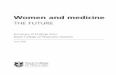 Women and medicine: The Future. June 2009 Summary of ... in_ Medicine... · Women and medicine THE FUTURE June 2009 Summary of findings from Royal College of Physicians research WIM2