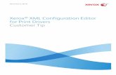 Xerox XML Configuration Editor for Print Drivers ... · Xerox® XML Configuration Editor for Print Drivers – Customer Tip 2 Defaults The Xerox® XML Configuration Editor for Print