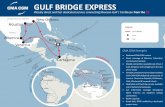 GULF BRIDGE EXPRESS - cma-cgm.com GULF BRIDGE US.pdf · Suriname French Guiana Point Lisas Castries Fort de France ... trafico@cma-cgm.com.mx Phone: 52 55 534 0090 CMA CGM JAMAICA