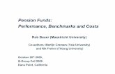 Pension Funds: Performance, Benchmarks and Costs · Pension Funds: Performance, Benchmarks and Costs Rob Bauer ... (small cap) Cost levels ... Largest 30% 16.09 42.47 10,759 3,023