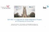 SAP BW 7.5 Upgrade & HANA Migration Project at University ...sites.duke.edu/herug2016/files/2016/04/2-1330-H-1-SAP-BW-Upgrade.pdf · SAP BW 7.5 Upgrade & HANA Migration Project at