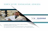 DRY EYE DISEASE (DED) · ght and individualized therapy. We have evaluated more than a thousand pa - ... 11% of the Dry Eye affected was symptomless, between 68-80% was borderline