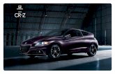 CR-Z - Honda Automobiles · The CR-Z sport hybrid. The available Continuously Variable Transmission (CVT) allows you to drive the CR-Z like a conventional automatic, while also offering