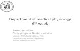Department of medical physiology 6th week Semester: winter ... week.pdf · 1. Regulation of the respiratory activity 3. reflex mechanisms. Other receptors cooperating with the respiratory