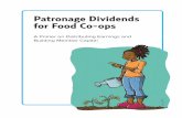 Patronage Dividends for Food Co-ops - Home - Wegner · 2017-02-14 · Patronage Dividends for Food Co-ops 3 Membership Is Ownership: The Cooperative Advantage I Interest in food cooperatives
