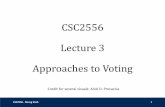 CSC2556 Lecture 3 Approaches to Voting - cs.toronto.edunisarg/teaching/2556s18/slides/2556s18-L3.pdf · Participatory budgeting [enade et al. [ í ó] ...