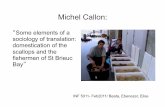 Michel Callon - Forsiden · Introduction • Michel Callon and ANT o French sociologist – founder of ANT together with Bruno Latour and John Law • ANT o actor-networks o translation