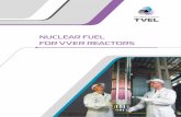 Nuclear fuel for VVer reactors - TVEL · Nuclear fuel for VVer-reactors 1 TVEL Fuel company is the fuel division of Rosatom State Corpora-tion. The company’s core activity includes