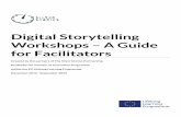Digital Storytelling Workshops – A Guide for Facilitatorsarts.brighton.ac.uk/__data/assets/pdf_file/0005/196448/SS-Guide... · to enable the storyteller to answer the story question
