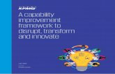 A capability improvement framework to disrupt, transform ... · The CMMI institute developed CMMI® model as a collection of best practices, which can be used by organisations to