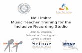 No Limits: Music Teacher Training for the Inclusive ...bbi.syr.edu/projects/MTAP/multimedia/no_limits.pdf · No Limits: Music Teacher Training for the Inclusive Recording Studio John