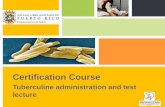 Prueba de Tuberculina MANTOUx - Salud de Auto Estudio... · The Certification course for the Administration and Lecture of the Tuberculine test is divided in two parts: Part I: Theory