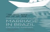 child and adolEScEnt marriagE in Brazil - Promundo · of marriage) and related maternal, newborn, and child health problems; (2) educational setbacks; (3) limitations to girls’