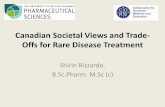 Canadian Societal Views and Trade-Offs for Rare Disease ... · Canadian Societal Views and Trade-Offs for Rare Disease Treatment Shirin Rizzardo. B.Sc.Pharm. M.Sc (c)