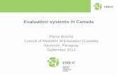 Evaluation systems in Canada - OAS Proyecto Actividad... · Evaluation systems in Canada Pierre Brochu Council of Ministers of Education (Canada) Asunción, Paraguay September 2011