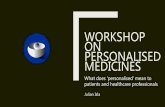 WORKSHOP ON PERSONALISED MEDICINES · WORKSHOP ON PERSONALISED MEDICINES What does ‘personalised’ mean to patients and healthcare professionals . Julian Isla . ... • Tonico-clónica